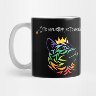 Cats have staff, not owners - love kitty Mug